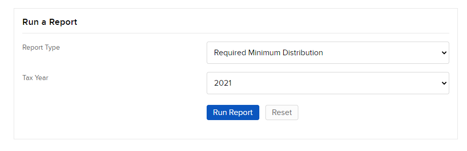 Run a Report on Required Minimum Distribution Image of the run a report on required minimum distribution panel in portal.