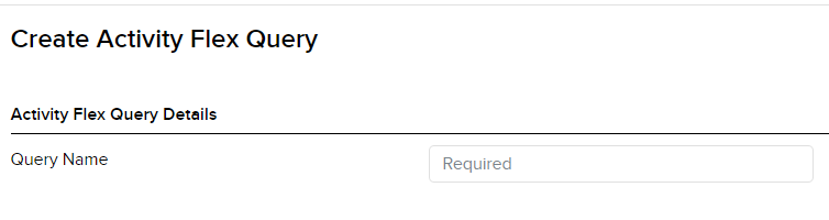 The query name field when creating an activity flex query