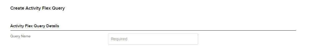 Image of the query name field when creating an activity flex query in portal. 